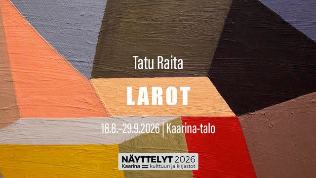 Kaarina-talon näyttelyt: Tatu Raita - LAROT - tapahtuman kuva