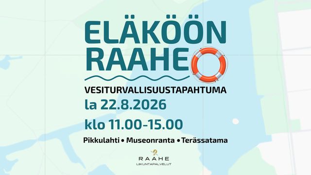 Eläköön Raahe - Vesiturvallisuustapahtuma - tapahtuman kuva