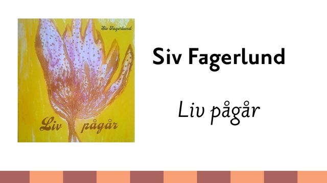 Siv Fagerlund presenterar boken Liv pågår - tapahtuman kuva