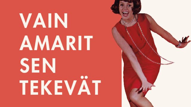 Vain Amarit sen tekevät - tapahtuman kuva