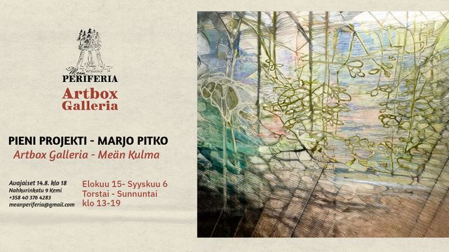 Meän Periferian elokuu - Artbox Galleria - Pieni projekti Marjo Pitko - 15.8.-6.9.2026 - tapahtuman kuva