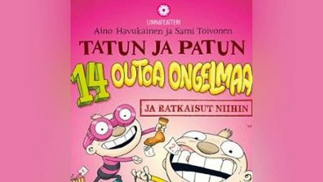 Tatun ja Patun 14 outoa ongelmaa ja ratkaisut niihin - tapahtuman kuva
