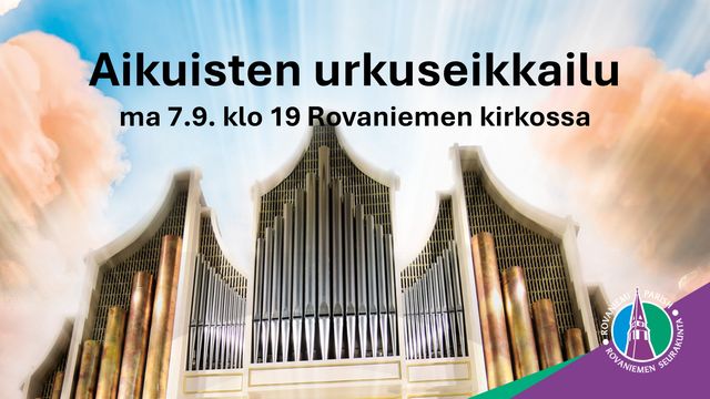 Aikuisten urkuseikkailu Rovaniemen kirkossa ma 7.9. klo 19 - tapahtuman kuva