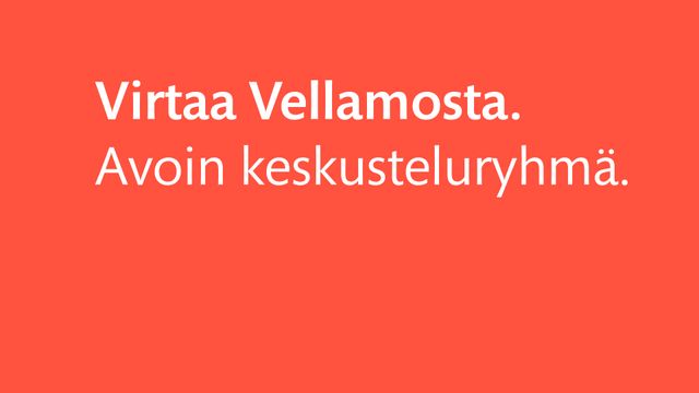 Avoin keskusteluryhmä: Virtaa Vellamosta. - tapahtuman kuva