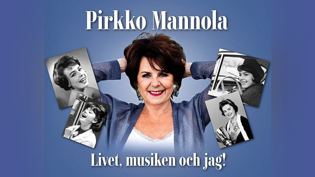 Pirkko Mannola - Livet, musiken och jag! - tapahtuman kuva